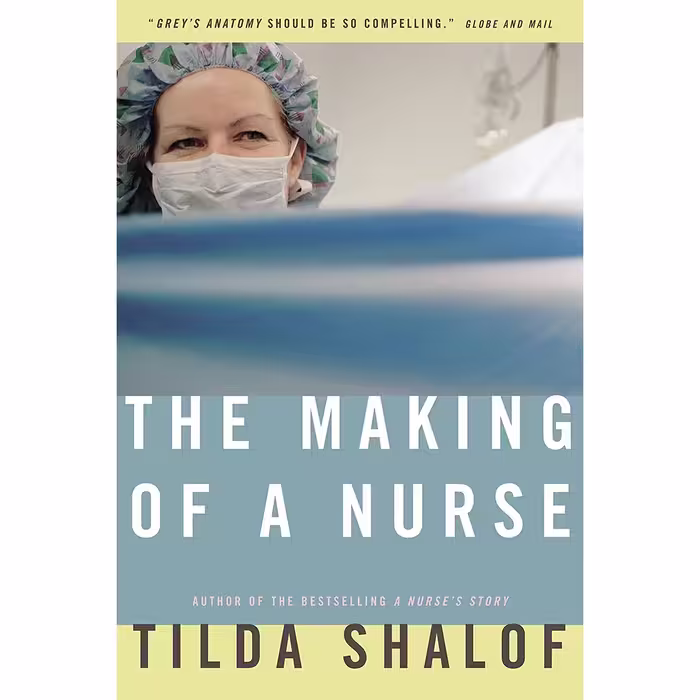 کتاب The Making of a Nurse اثر Tilda Shalof انتشارات McClelland Stewart