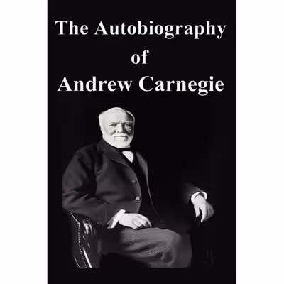 کتاب The Autobiography of Andrew Carnegie اثر Andrew Carnegie انتشارات FQ Classics