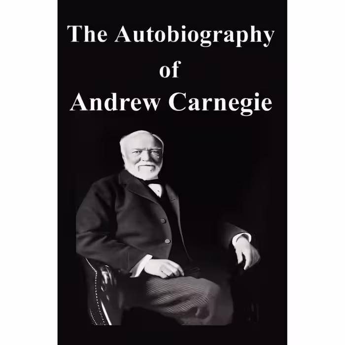 کتاب The Autobiography of Andrew Carnegie اثر Andrew Carnegie انتشارات FQ Classics