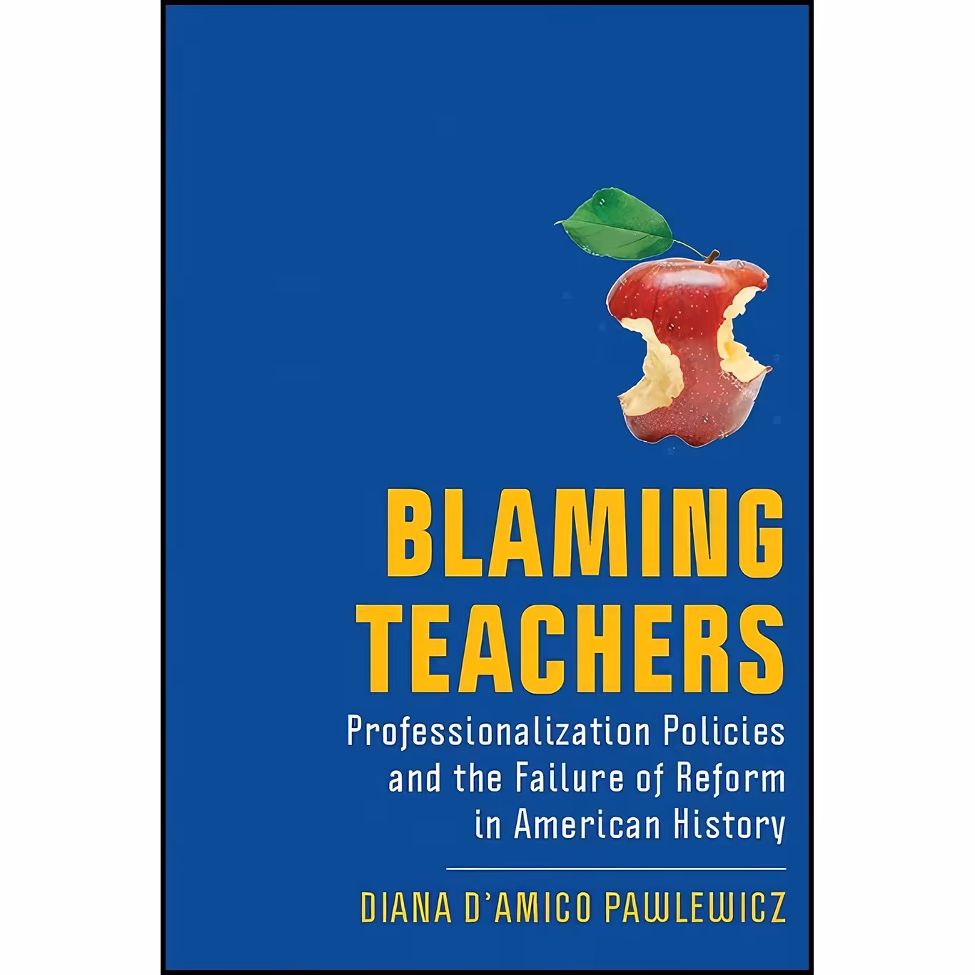 کتاب زبان اصلی Blaming Teachers اثر Diana D Amico Pawlewicz