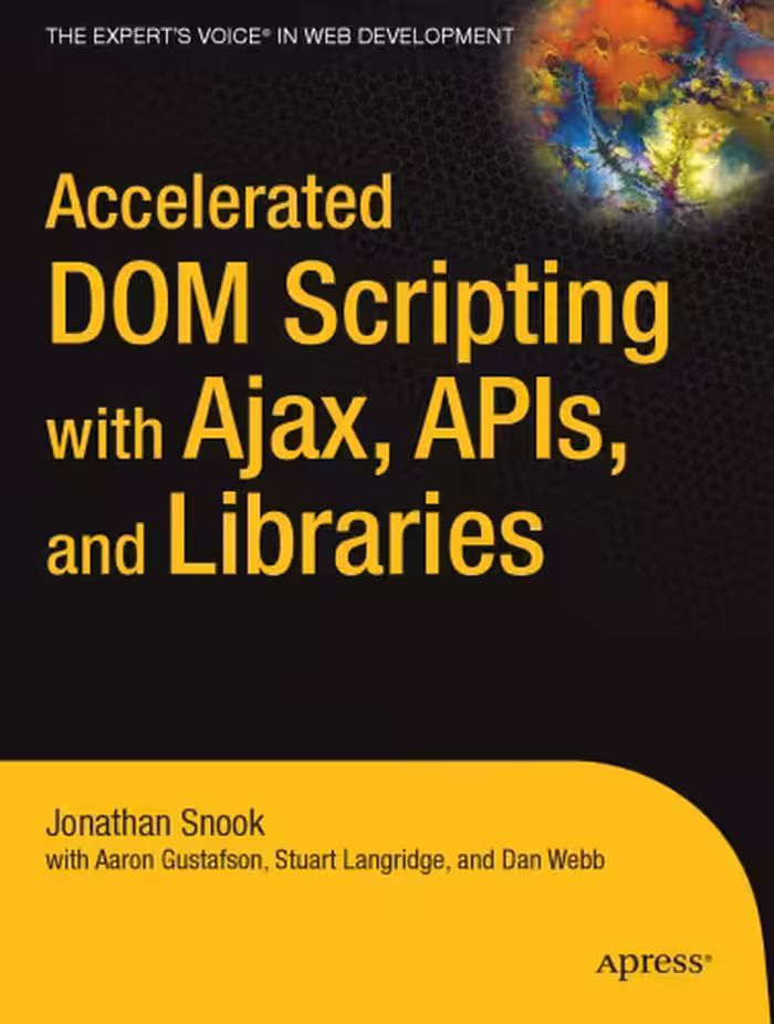 خرید و دانلود نسخه کامل کتاب Accelerated DOM Scripting with Ajax, APIs, and Libraries (Accelerated)