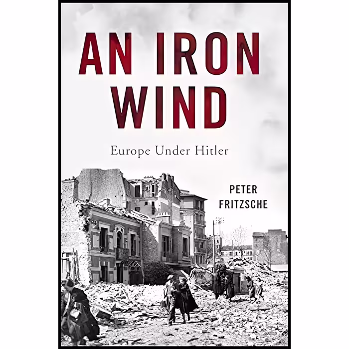 کتاب An Iron Wind اثر Peter Fritzsche انتشارات Basic Books
