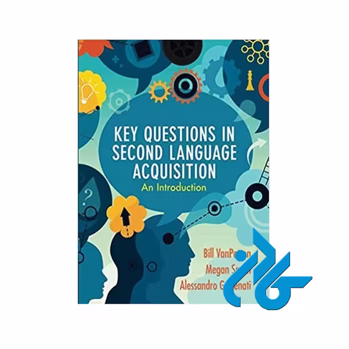 Key Questions in Second Language Acquisition ، تا 50% تخفیف