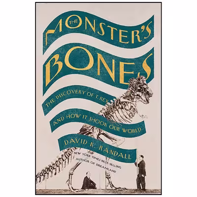 کتاب The Monster ;s Bones اثر David K. Randall انتشارات W. W. Norton &amp; Company