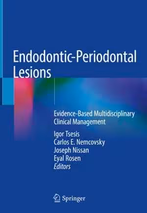 [PDF] دانلود کتاب Endodontic-Periodontal Lesions - Evidence-Based Multidisciplinary Clinical Management, 2019