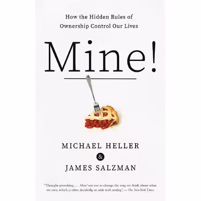 کتاب Mine! اثر Michael A. Heller and James Salzman انتشارات Anchor