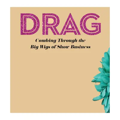 کتاب Drag  اثر Frank Decaro انتشارات Rizzoli International Publications