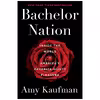 کتاب Bachelor Nation اثر Amy Kaufman انتشارات Dutton