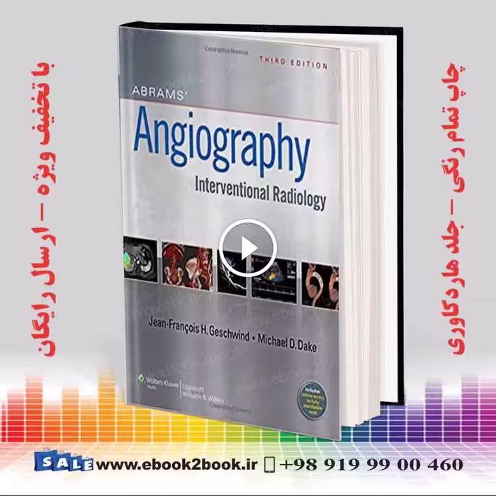 Abrams’ Angiography: Interventional Radiology 3 Edition