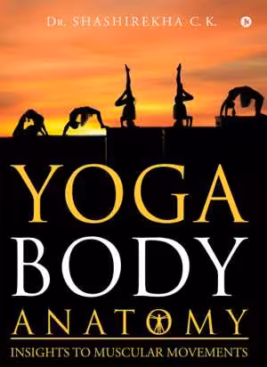 [EPUB] دانلود کتاب Yoga Body - Anatomy Insights To Muscular Movements, 2017