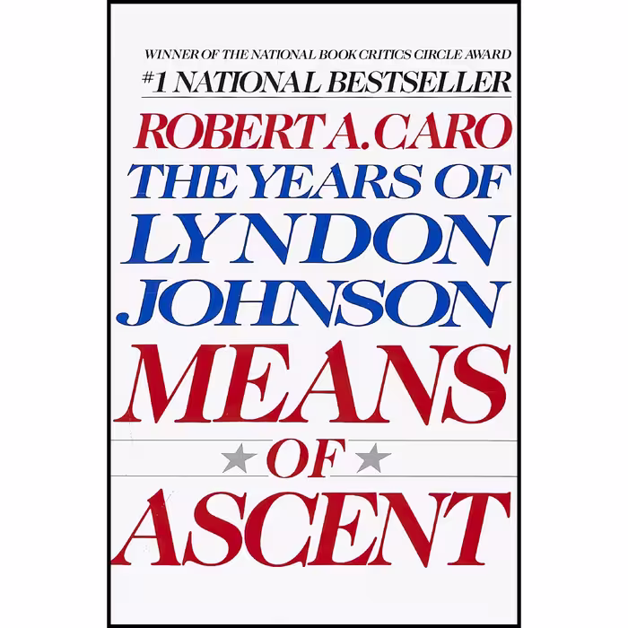 کتاب زبان اصلی Means of Ascent The Years of Lyndon Johnson اثر Robert A Caro