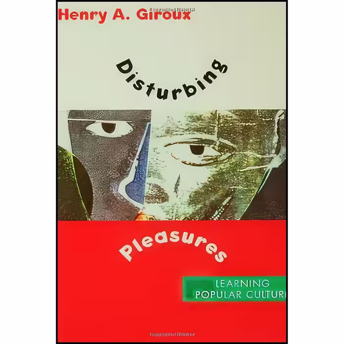 کتاب زبان اصلی Disturbing Pleasures اثر Henry A Giroux