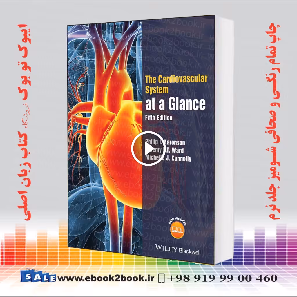 The Cardiovascular System at a Glance 5th Edition