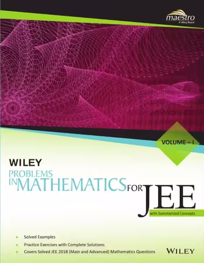 خرید و دانلود نسخه کامل کتاب Wiley s Problems in Mathematics for IIT JEE Main and Advanced Vol I 1 Maestro Series with Summarized Concepts