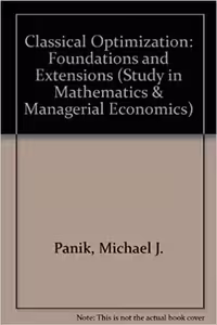 خرید و دانلود نسخه کامل کتاب Classical Optimization: Foundations and Extensions BY Panik - Pdf