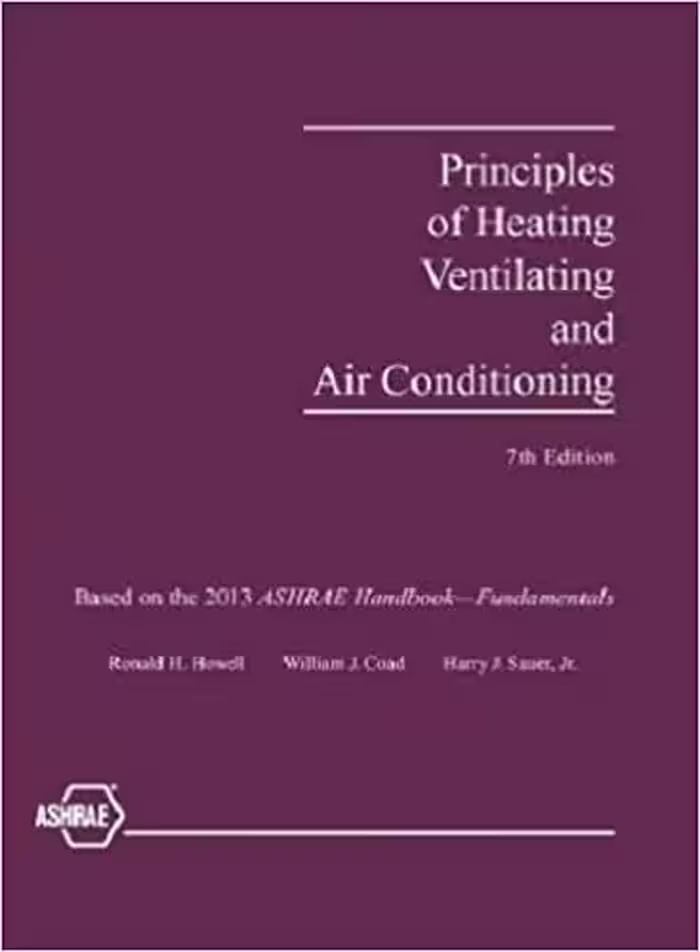 󾕇 دانلود کتاب Principles Of Heating Ventilating And Air Conditioning - A Textbook With Design Data Based On The 2013 Ashrae Handbook Fundamentals, 7th ed, 2013 - دانلود کتاب های دانشگاهی