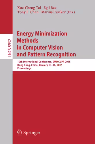 خرید و دانلود نسخه کامل کتاب Energy Minimization Methods in Computer Vision and Pattern Recognition: 10th International Conference, EMMCVPR 2015, Hong Kong, China, January 13-16, 2015. Proceedings