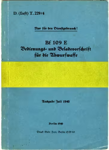 خرید و دانلود نسخه کامل کتاب BF 109 E Bedienungs und Beladevorschrift f#252;r die Ubwurwaffe