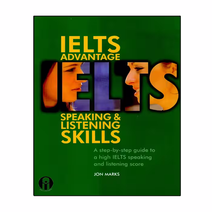 کتاب IELTS Advantage Speaking And Listening Skills اثر Jon Marks انتشارات الوندپویان