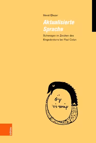 خرید و دانلود نسخه کامل کتاب Aktualisierte Sprache : Schweigen im Zeichen des Eingedenkens bei Paul Celan