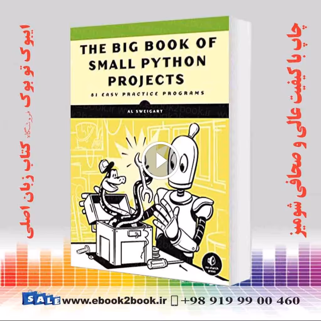 The Big Book of Small Python Projects : 81 Easy Practice Programs