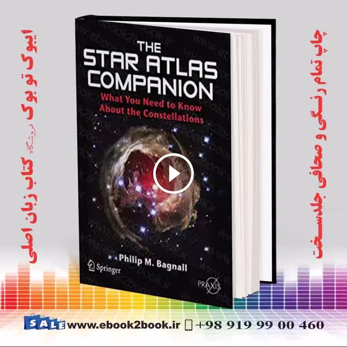The Star Atlas Companion : What you need to know about the Constellations