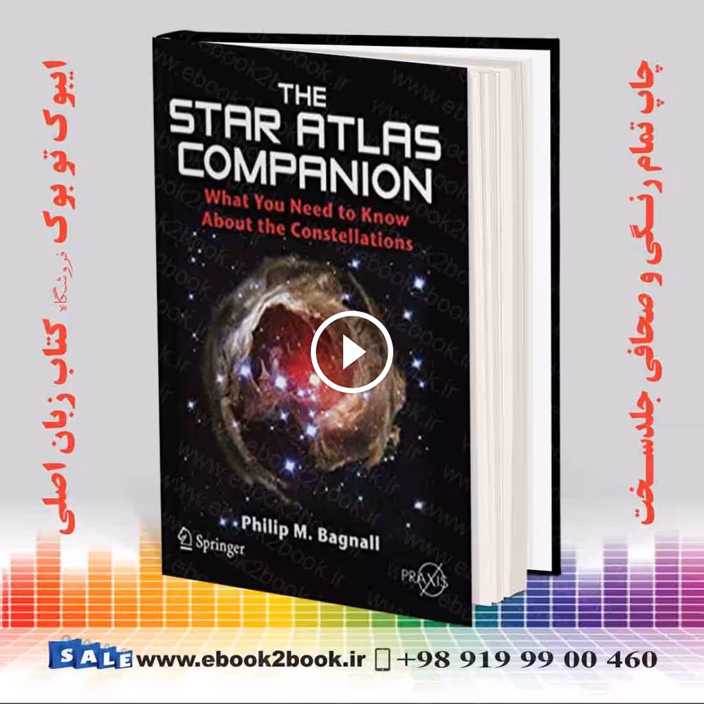 The Star Atlas Companion : What you need to know about the Constellations