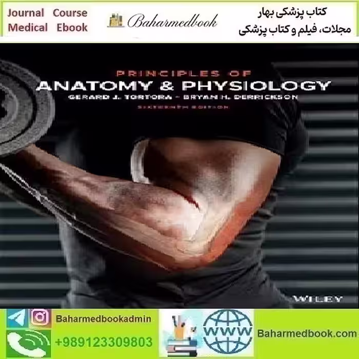 Principles of Anatomy and Physiology 2021 TRUE PDF price 1€ - کتاب پزشکی بهار