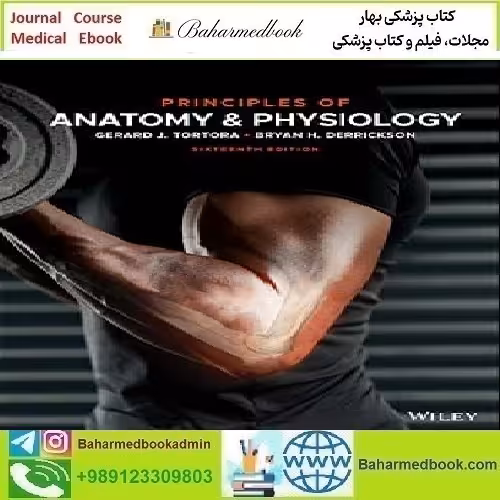 Principles of Anatomy and Physiology 2021 TRUE PDF price 1€ - کتاب پزشکی بهار