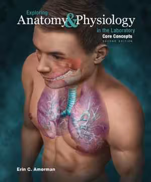 [PDF] دانلود کتاب Exploring Anatomy &amp; Physiology In The Laboratory - Core Concepts, 2nd ed, 2018