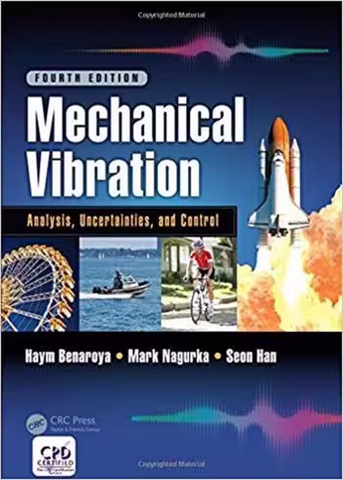 󾕇 دانلود کتاب Benaroya H., Mechanical Vibration- Analysis, Uncertainties, and Control, 4th ed, 2017 - دانلود کتاب های دانشگاهی