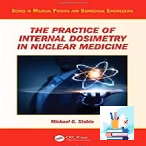 The Practice of Internal Dosimetry in Nuclear Medicine TRUE PD