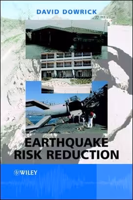 󾕇 Dowrick D. J., Earthquake Risk Reduction, 2003 - دانلود کتاب های دانشگاهی