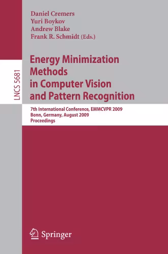 خرید و دانلود نسخه کامل کتاب Energy Minimization Methods in Computer Vision and Pattern Recognition: 7th International Conference, EMMCVPR 2009, Bonn, Germany, August 24-27, 2009. Proceedings