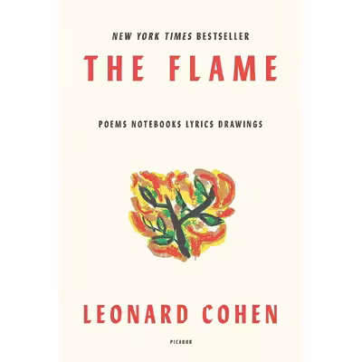 کتاب The Flame: Poems Notebooks Lyrics Drawings اثر Leonard Cohen انتشارات Picador
