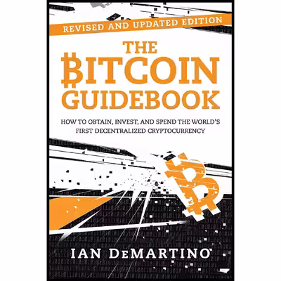 کتاب The Bitcoin Guidebook اثر Ian DeMartino انتشارات Skyhorse