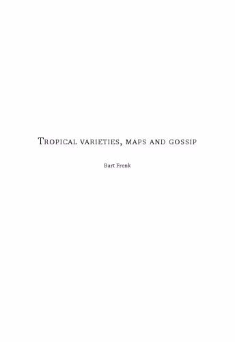 خرید و دانلود نسخه کامل کتاب Tropical varieties, maps and gossip