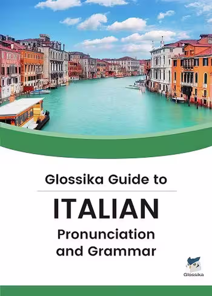 کتاب Glossika Guide to ITALIAN Pronunciation & Grammar تلفظ و دستور زبان ایتالیایی (رحلی رنگی)