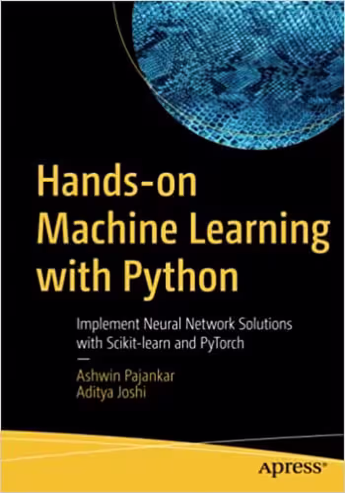 خرید و دانلود نسخه کامل کتاب Hands-on Machine Learning with Python: Implement Neural Network Solutions with Scikit-learn and PyTorch[2022] - PDF