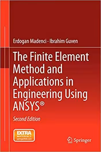󾕇 دانلود کتاب The Finite Element Method And Applications In Engineering Using Ansys®, 2nd ed, 2015 - دانلود کتاب های دانشگاهی