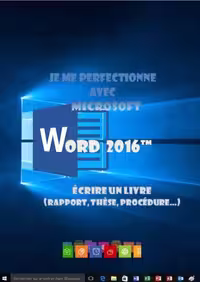 خرید و دانلود نسخه کامل کتاب Je me perfectionne avec Word 2016: Ecrire un livre avec Word