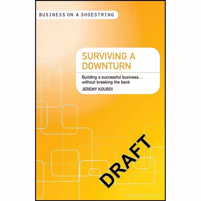 کتاب زبان اصلی Surviving a downturn اثر Jeremy Kourdi and Jeremy Kourdi