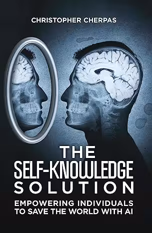 خرید و دانلود نسخه کامل کتاب The Self-Knowledge Solution: Empowering Individuals to Save the World with AI -   Pdf