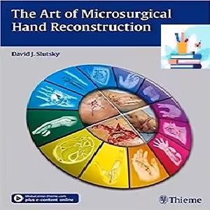 The Art of Microsurgical Hand Reconstruction 1ed PDF Video at 2€ - کتاب پزشکی بهار