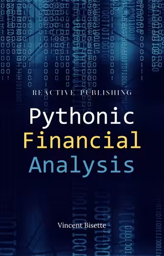 خرید و دانلود نسخه کامل کتاب Pythonic Financial Analysis: A Crash Course Guide