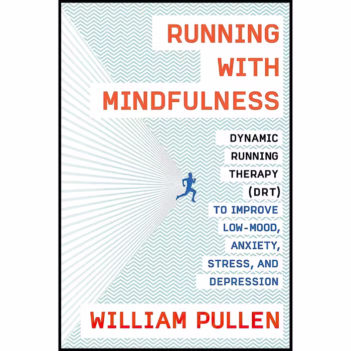 کتاب زبان اصلی Running with Mindfulness اثر William Pullen انتشارات Plume
