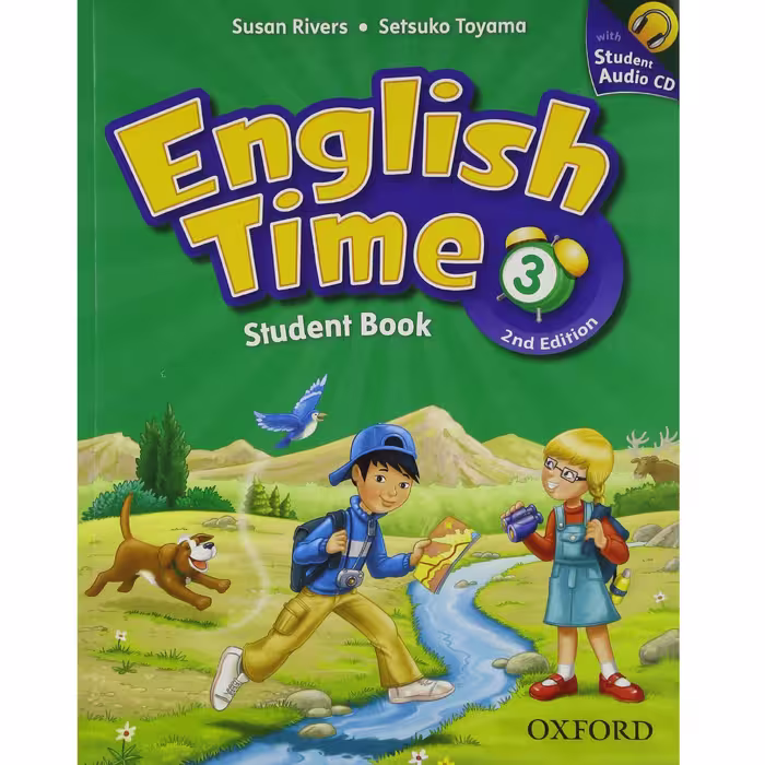 کتاب English Time 3 2nd Edition اثر Susan Rivers and Setsuko Toyama انتشارات آکسفورد