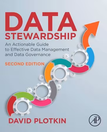 خرید و دانلود نسخه کامل کتاب Data Stewardship: An Actionable Guide to Effective Data Management and Data Governance