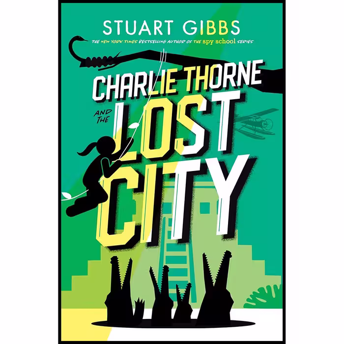 کتاب Charlie Thorne and the Lost City اثر Stuart Gibbs انتشارات Simon &amp; Schuster Books for Young Readers