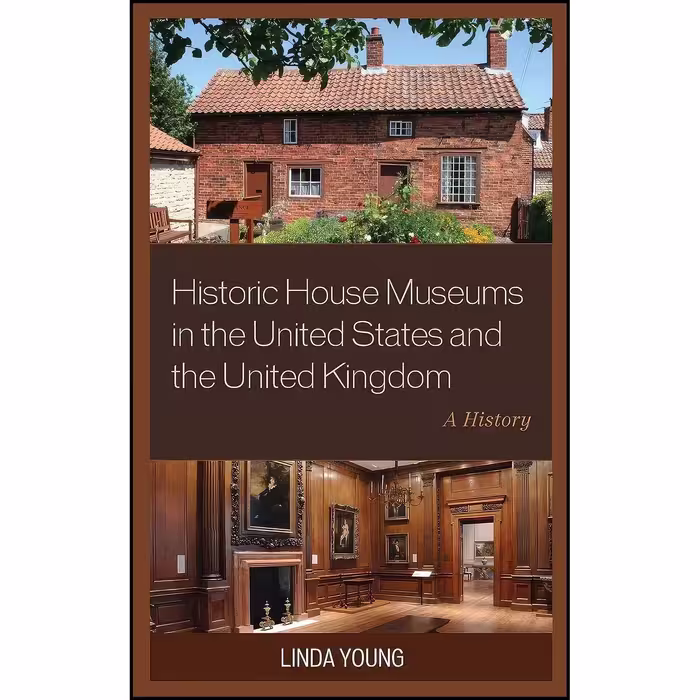 کتاب زبان اصلی Historic House Museums in the United States and the United Kingdo